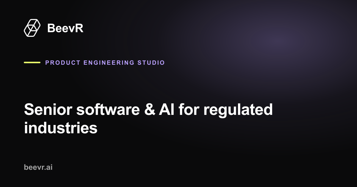 BeevR — Software that ships fast. And survives